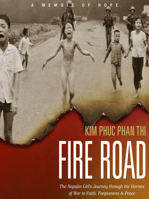 Title details for Fire Road by Kim Phuc Phan Thi - Wait list